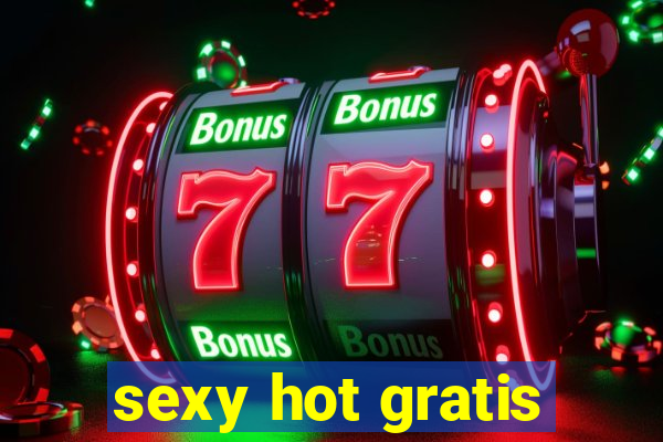 sexy hot gratis