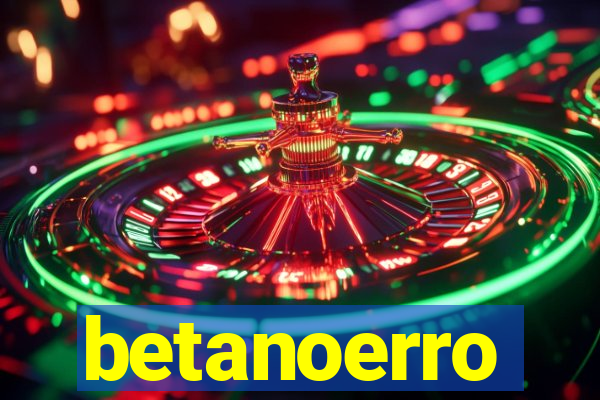 betanoerro