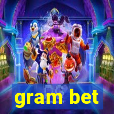 gram bet