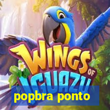 popbra ponto