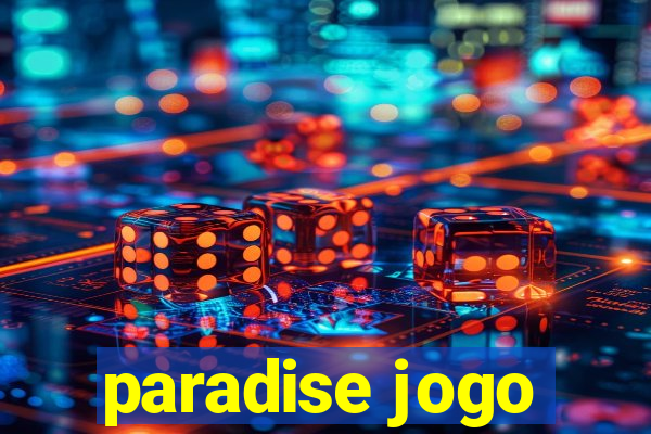 paradise jogo