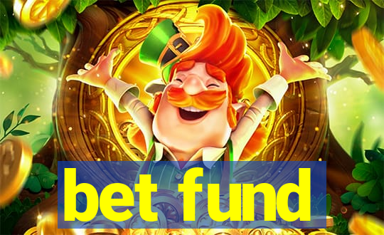 bet fund