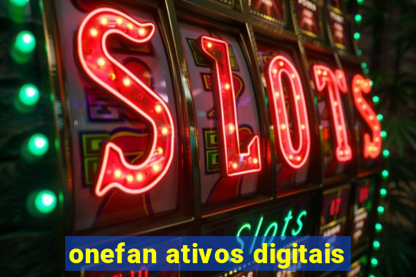 onefan ativos digitais