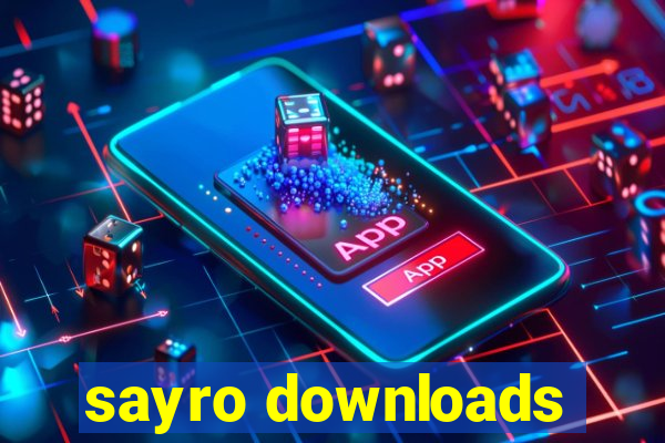 sayro downloads