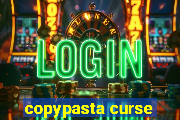 copypasta curse