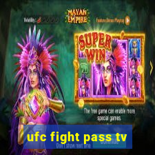 ufc fight pass tv