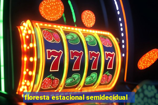 floresta estacional semidecidual