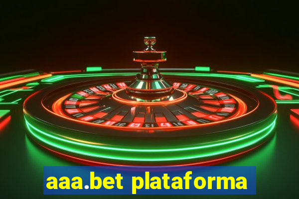 aaa.bet plataforma