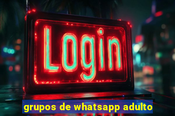 grupos de whatsapp adulto