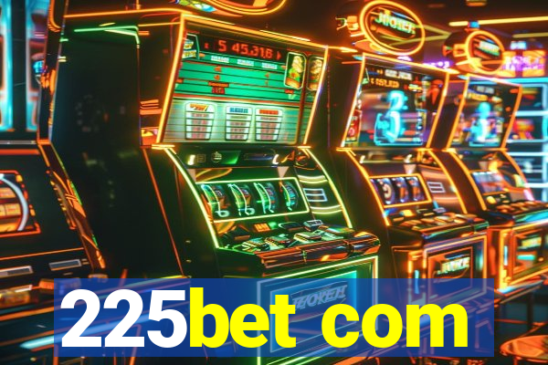 225bet com