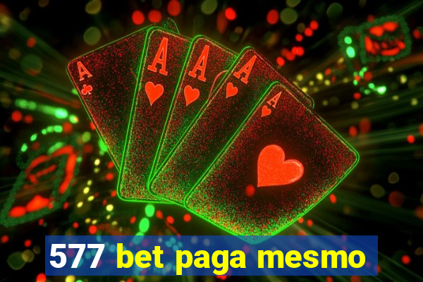 577 bet paga mesmo