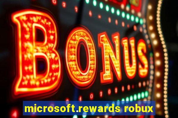 microsoft.rewards robux