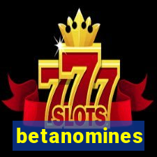 betanomines