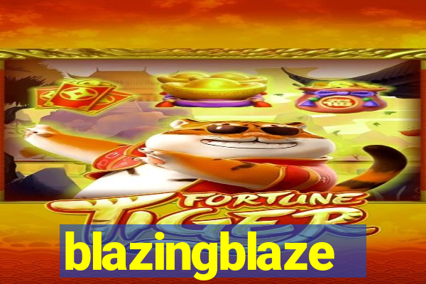 blazingblaze