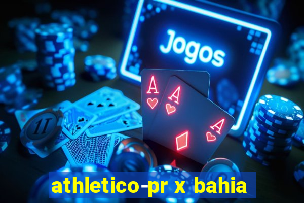 athletico-pr x bahia