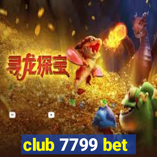 club 7799 bet