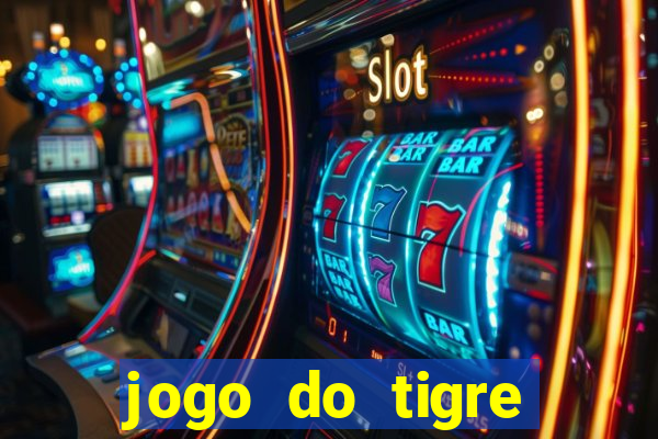 jogo do tigre gratis teste