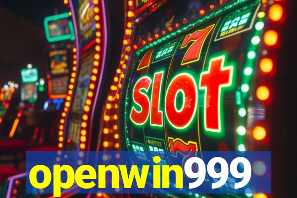 openwin999