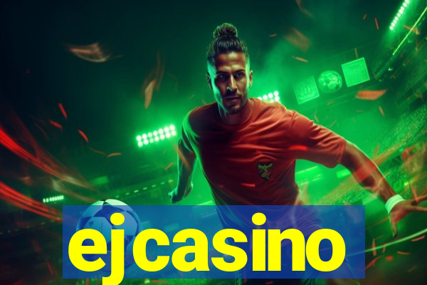 ejcasino