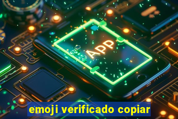 emoji verificado copiar