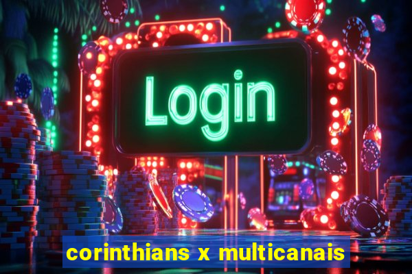 corinthians x multicanais