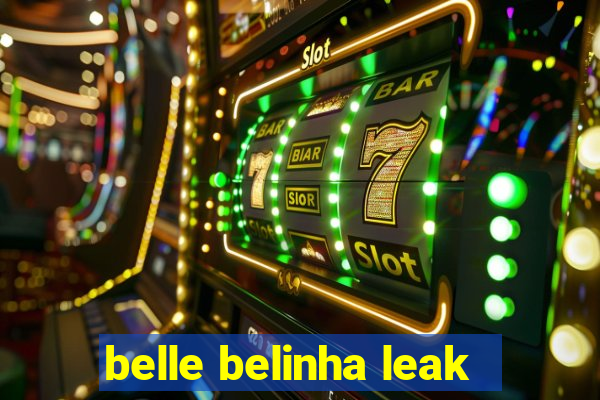 belle belinha leak