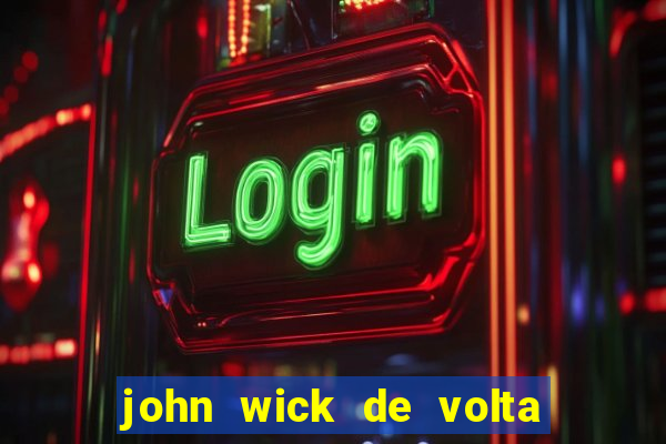 john wick de volta ao jogo dublado torrent