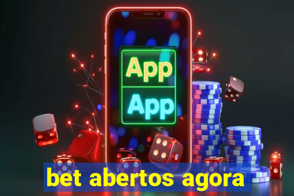 bet abertos agora