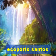 ecoporto santos