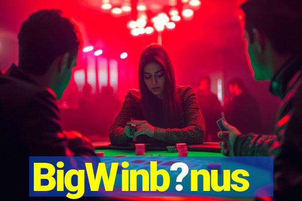 BigWinb?nus