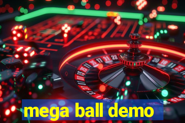 mega ball demo