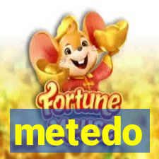 metedo