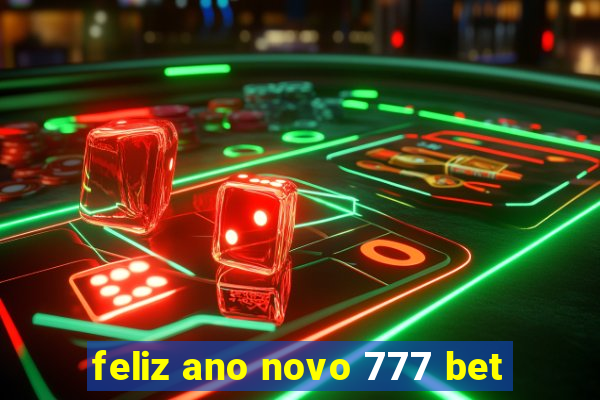 feliz ano novo 777 bet