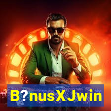 B?nusXJwin