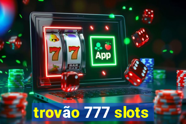 trovão 777 slots