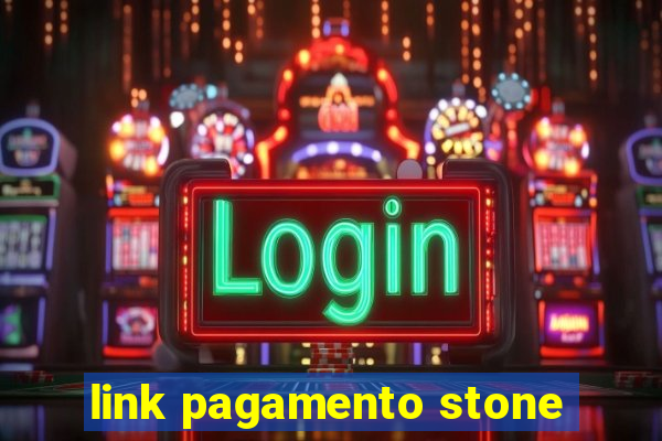 link pagamento stone