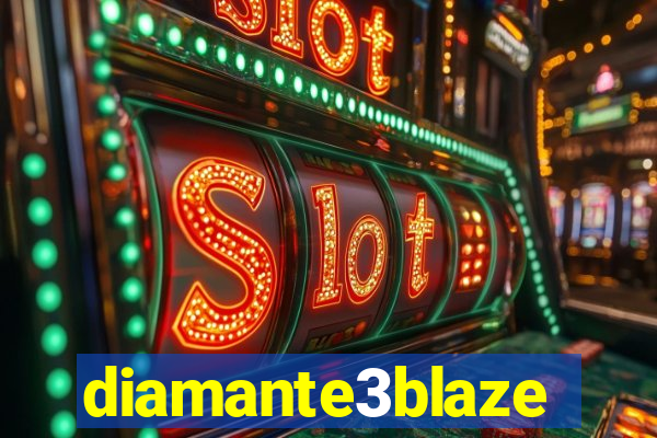 diamante3blaze