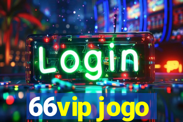 66vip jogo