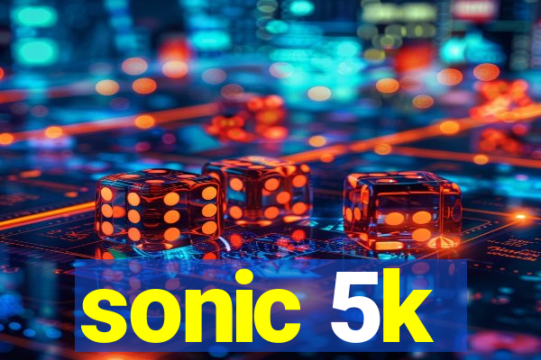 sonic 5k