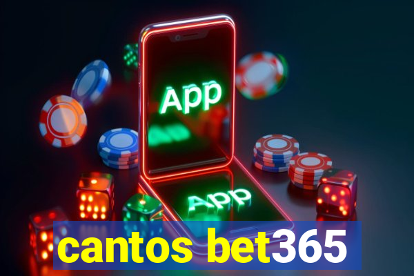 cantos bet365