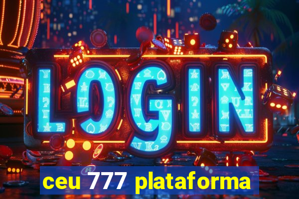 ceu 777 plataforma