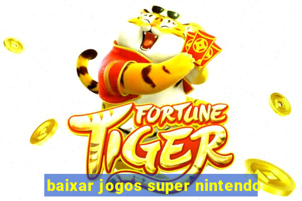 baixar jogos super nintendo