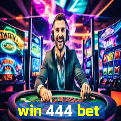 win 444 bet