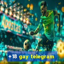 +18 gay telegram