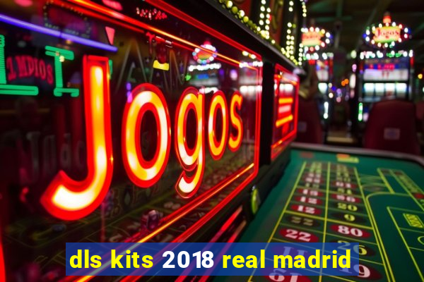 dls kits 2018 real madrid