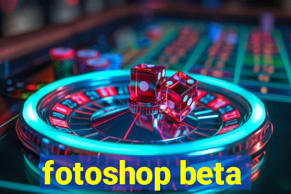 fotoshop beta