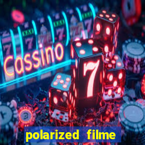 polarized filme completo dublado