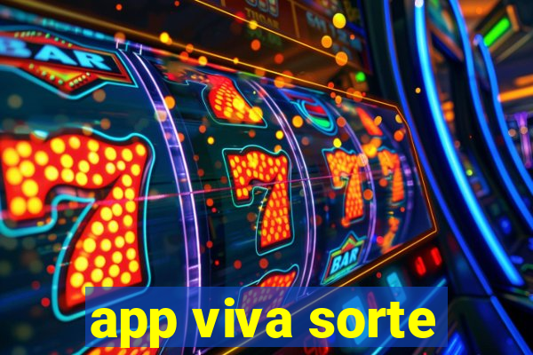 app viva sorte