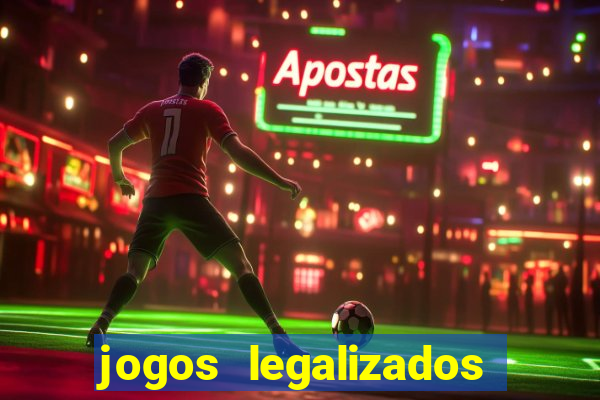 jogos legalizados no brasil