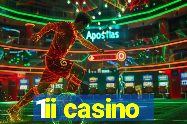 1ii casino